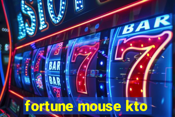 fortune mouse kto